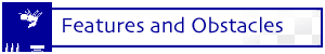 Features and Obstacles